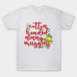 Funny Cotton Headed Ninny Muggins Christmas Elf T-Shirt